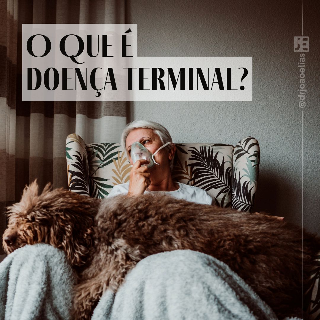 O que é Doença Terminal? | Dr João Elias